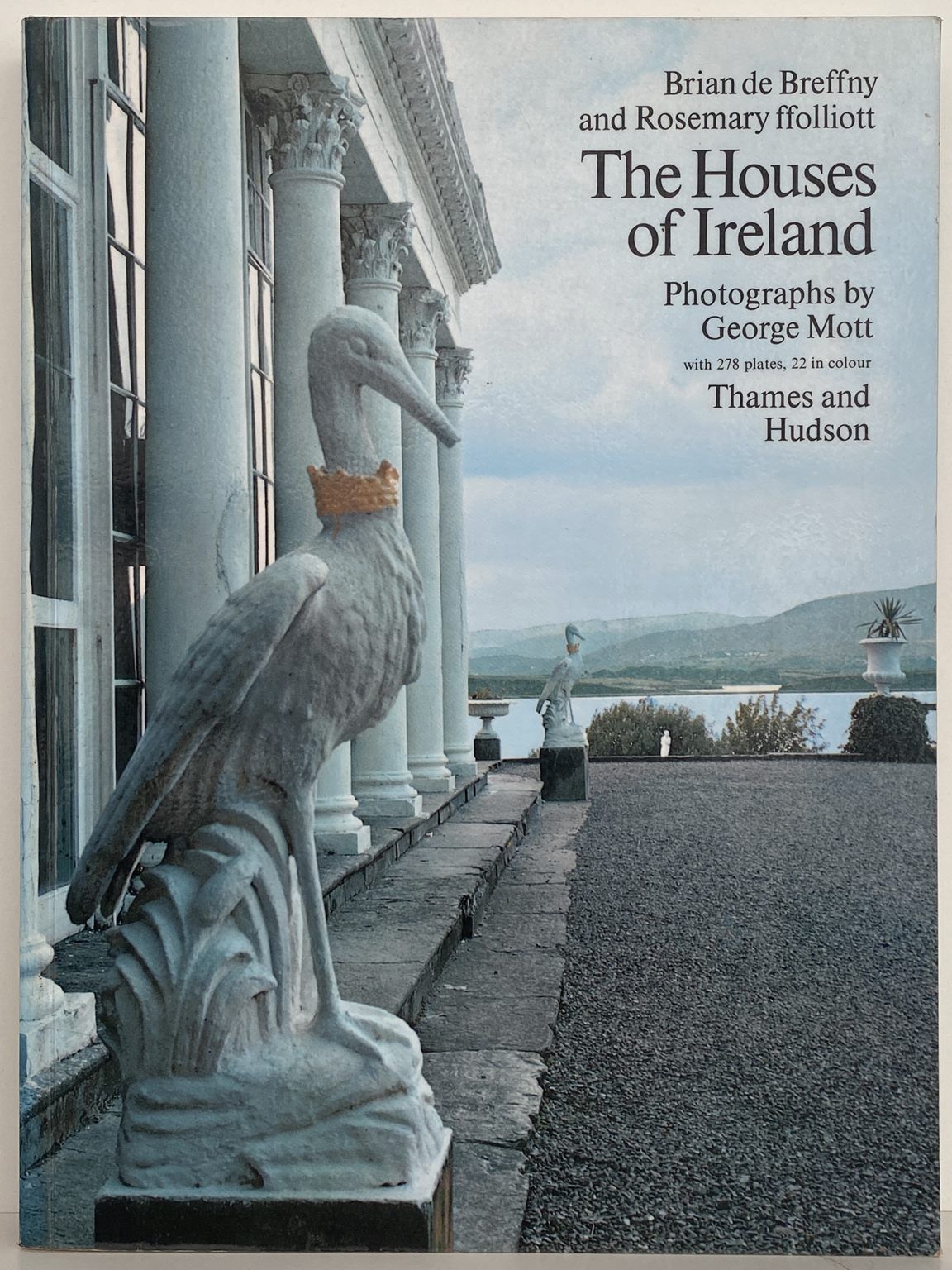 THE HOUSES OF IRELAND: From the Medieval Castle to the Edwardian Villa