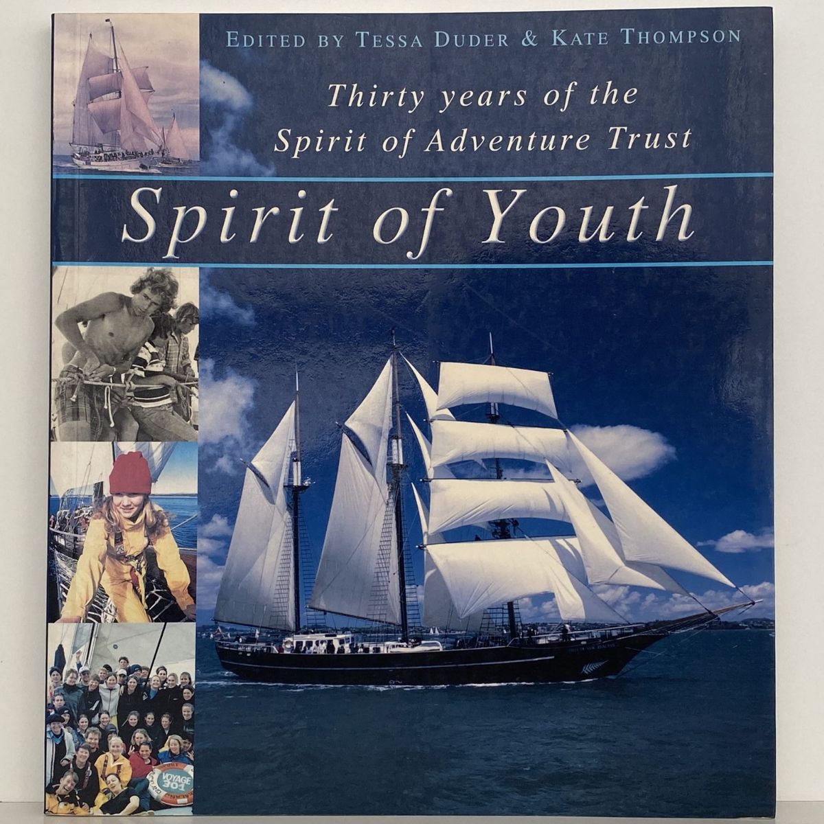 SPIRIT OF YOUTH: Thirty Years of The Spirit of Adventure Trust
