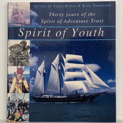 SPIRIT OF YOUTH: Thirty Years of The Spirit of Adventure Trust