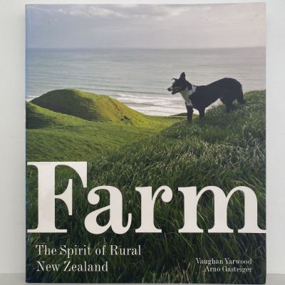 FARM: The Spirit of Rural New Zealand