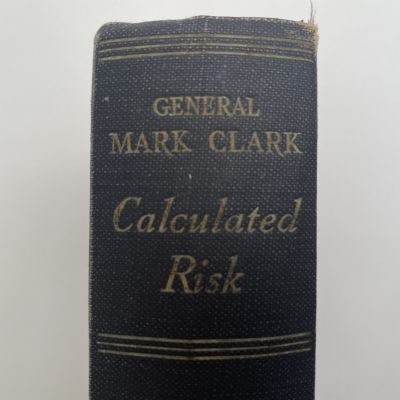 CALCULATED RISK: Personal Story of the War in North Africa and Italy