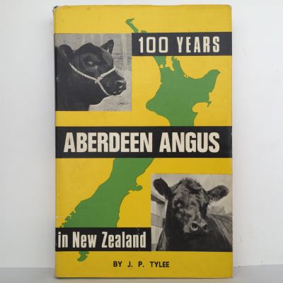 ABERDEEN ANGUS: 100 Years in New Zealand