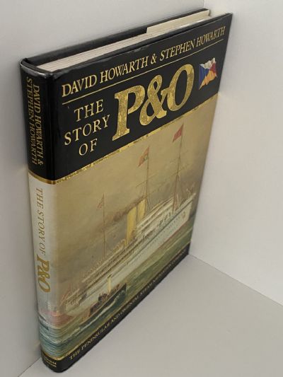THE STORY OF P&O: Peninsular and Oriental Steam Navigation Company