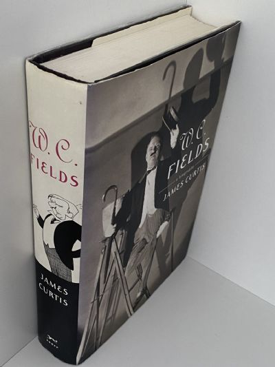 W.C. FIELDS: A Biography