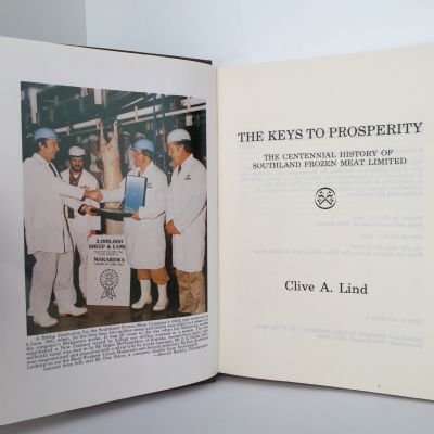 THE KEYS TO PROSPERITY: The Centennial History of Southland Frozen Meat Ltd