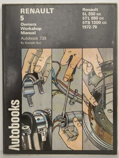 RENAULT 5L, 5TL, 5TS 1972 to 1976 - Owners Workshop Manual / Autobook 739