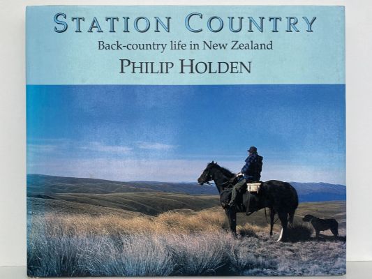 STATION COUNTRY: Back-country life in New Zealand