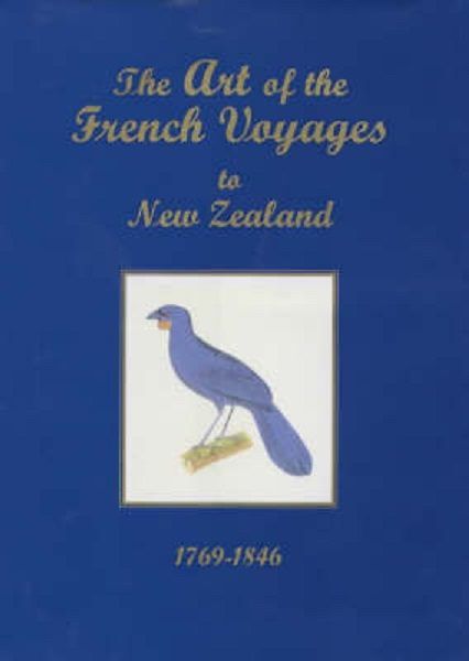The Art of the French Voyages to New Zealand 1769-1846