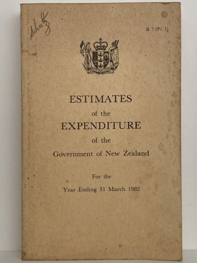 ESTIMATES of the EXPENDITURE of the GOVERMENT of NEW ZEALAND March 1982 