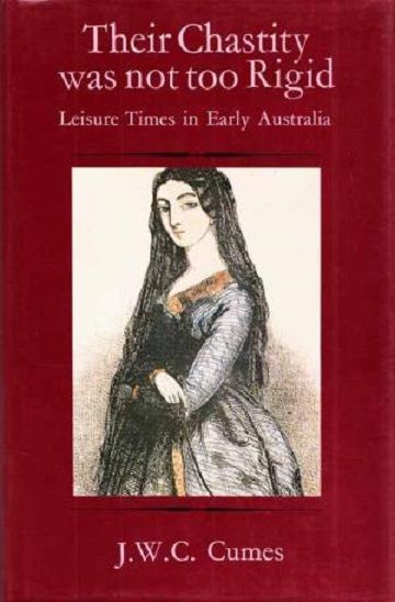 Their Chastity Was Not Too Rigid: Leisure Times in Early Australia