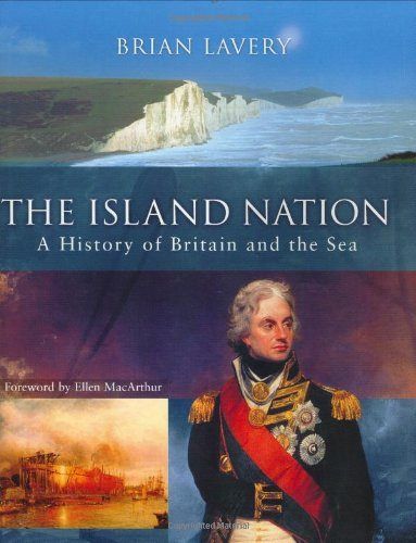THE ISLAND NATION: A History of Britain and the Sea