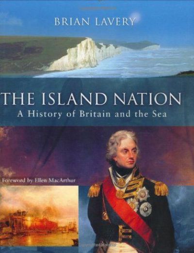 THE ISLAND NATION: A History of Britain and the Sea 