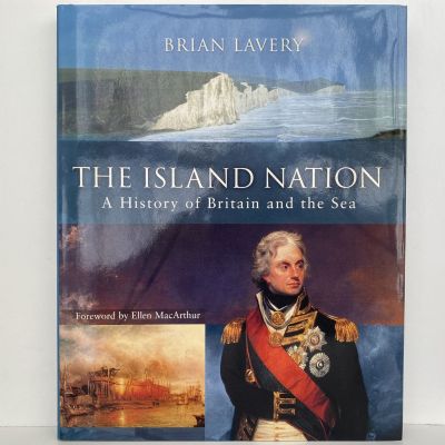 THE ISLAND NATION: A History of Britain and the Sea