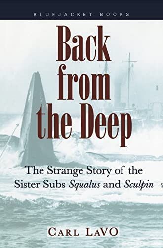 BACK FROM THE DEEP: The Strange Story of the Sister Sub Squalus & Sculpin