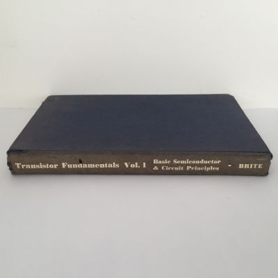 Transistor Fundamentals Vol I : Basic Semiconductor and Circuit Principles