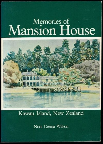 MEMORIES OF MANSION HOUSE: Kawau Island, New Zealand 