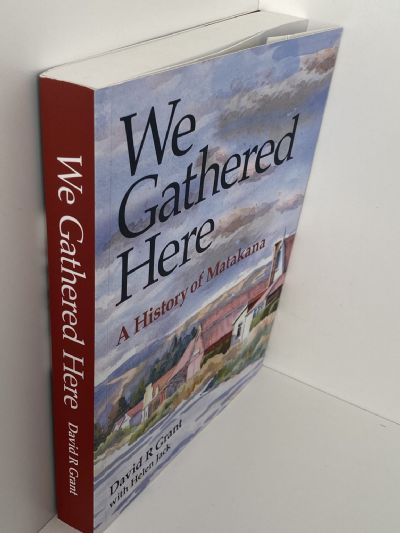 WE GATHERED HERE: A History of Matakana