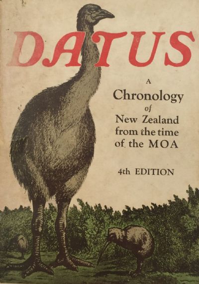 DATUS: A Chronology of New Zealand From The Time of The Moa 