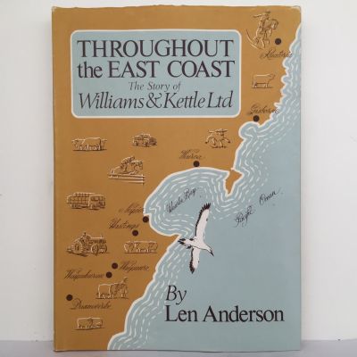 THROUGHOUT THE EAST COAST: The Story of Williams & Kettle Ltd
