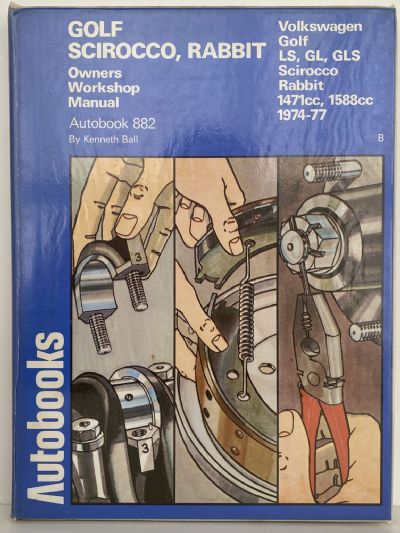 VOLKSWAGON Golf / Scirocco / Rabbit 1974 to 1977 - Owners Workshop Manual / Autobook 882