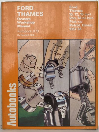 FORD Thames 10 / 12 / 15 CWT 1957 to 1975 Owners Workshop Manual / Autobook 878