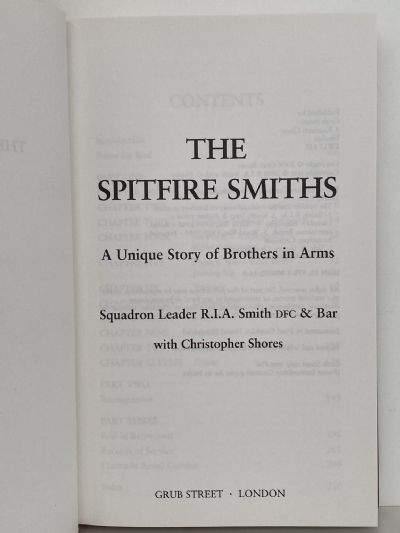 SPITFIRE SMITHS: A Unique Story of Brothers in Arms - Squadron Leader RIA Smith