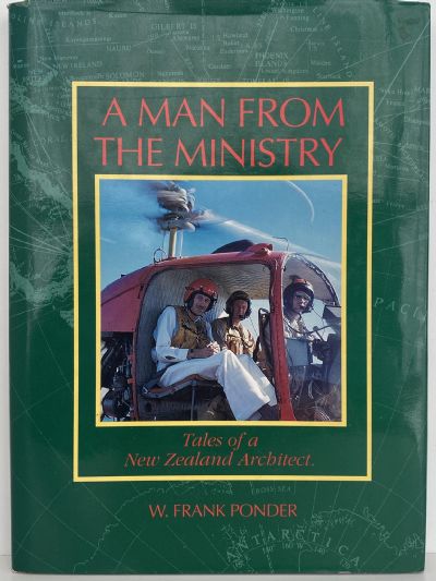 A MAN FROM THE MINISTRY: The Tales of a New Zealand Architect