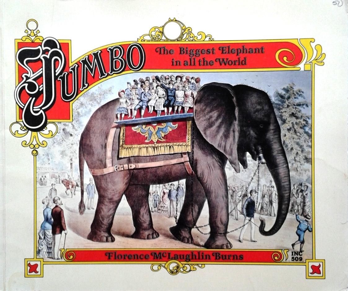 JUMBO: The biggest Elephant in all the World