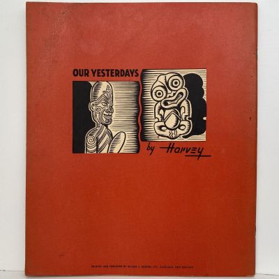 OUR YESTERDAYS: New Zealand's History in Pictures and Stories up to 1860, Vol 1.