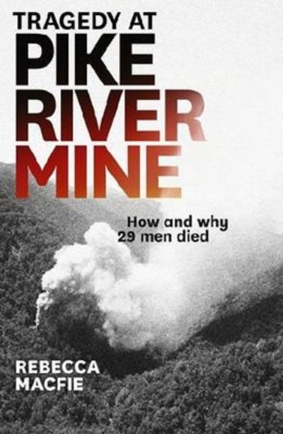 Tragedy at PIKE RIVER MINE: How and why 29 men died