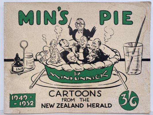 MIN'S PIE: Cartoons from the New Zealand Herald 1949 - 1952