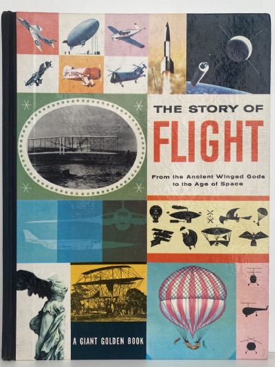 THE STORY OF FLIGHT: From the Ancient Winged Gods to the Age of Space