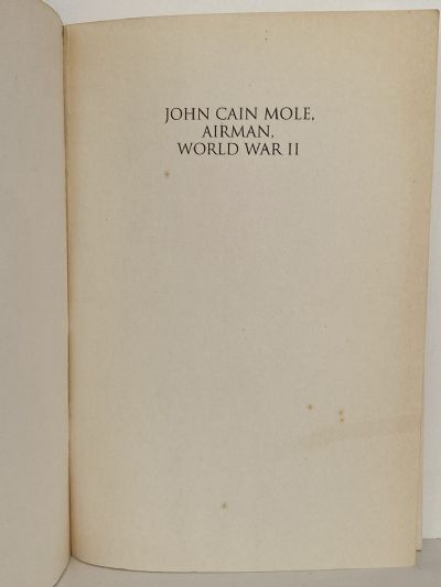JOHN CAIN MOLE: Airman, World War 2