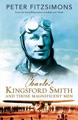 CHARLES KINGSFORD SMITH and Those Magnificent Men