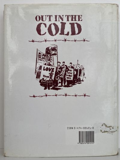 OUT IN THE COLD: Pacifists and Conscientious Objectors in NZ during WW II