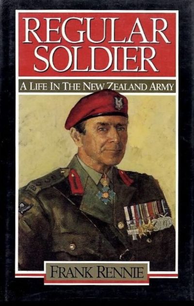 REGULAR SOLDIER: A Life in the New Zealand Army 