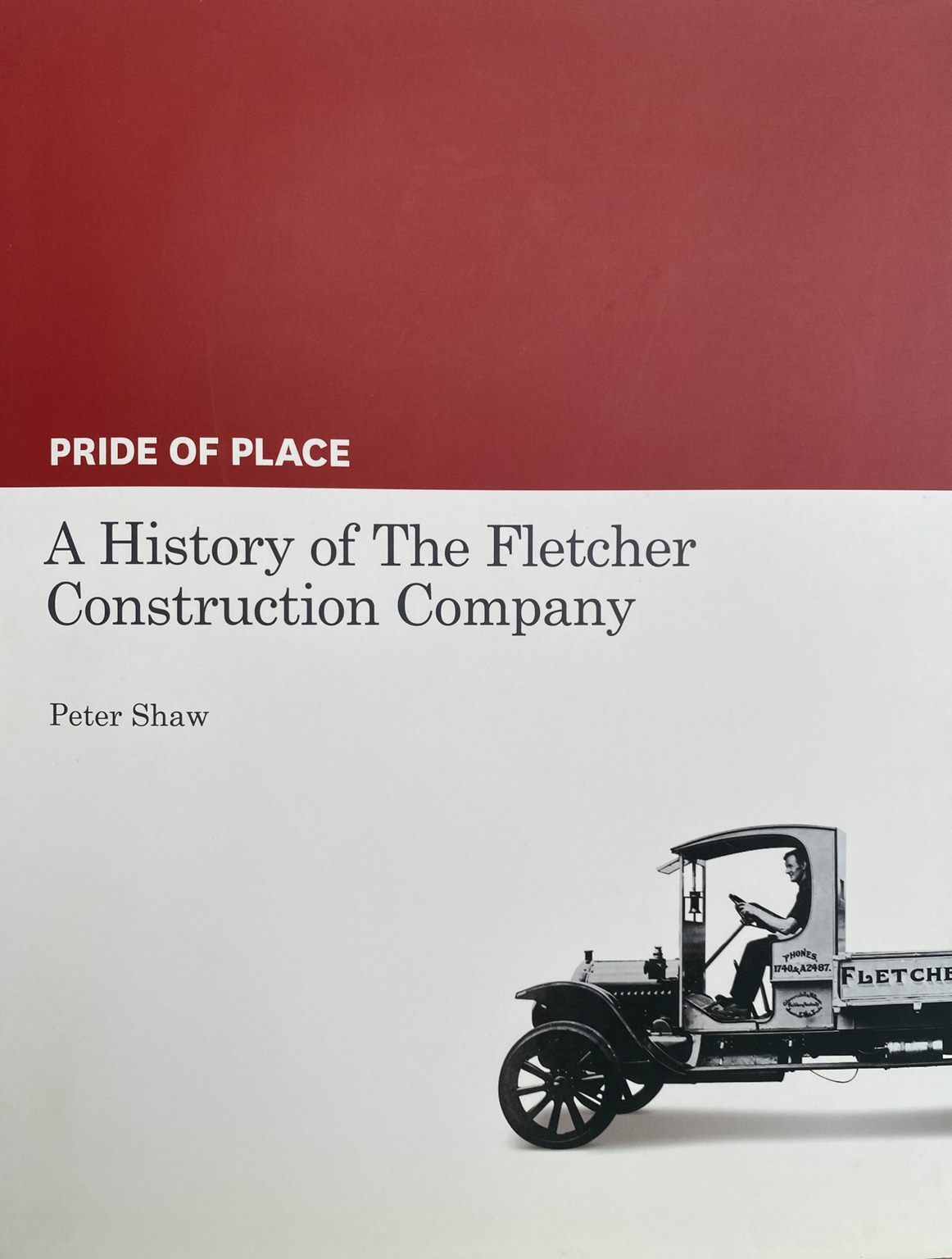 PRIDE OF PLACE A History of Fletcher Construction Co.