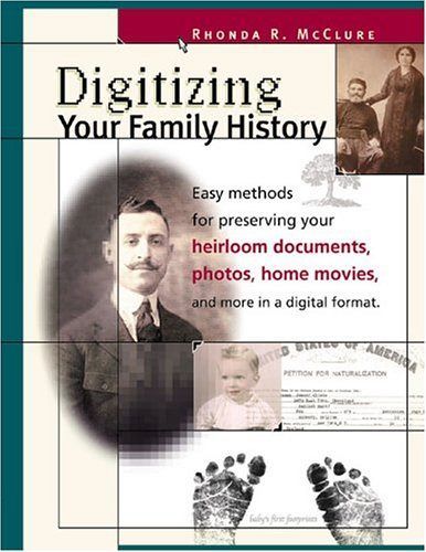 DIGITIZING Your Family History