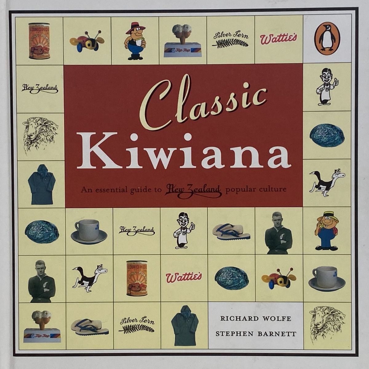 CLASSIC KIWIANA: An Essential Guide to New Zealand Popular Culture