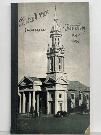 THE HISTORY OF ST ANDREWS: Pioneer Presbyterian Church of Auckland 1847 - 1947