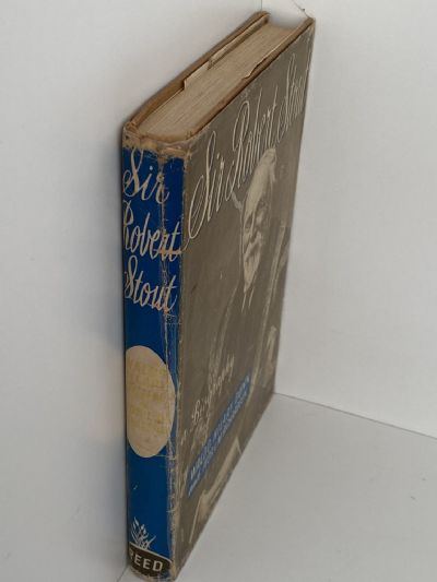 SIR ROBERT STOUT: A Biography