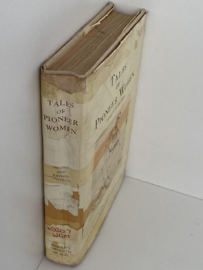 TALES of PIONEER WOMEN: Collected by the Women's Institutes of New Zealand