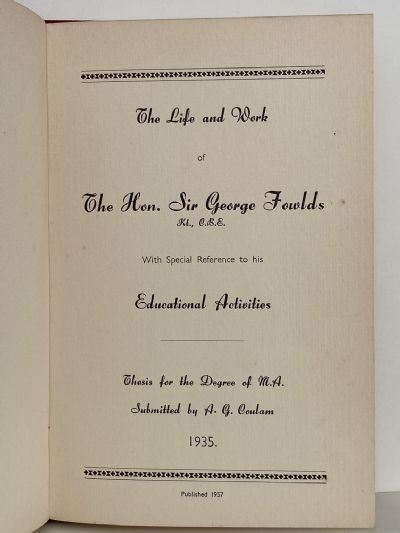 THE HON. SIR GEORGE FOWLDS: The Life and Work of