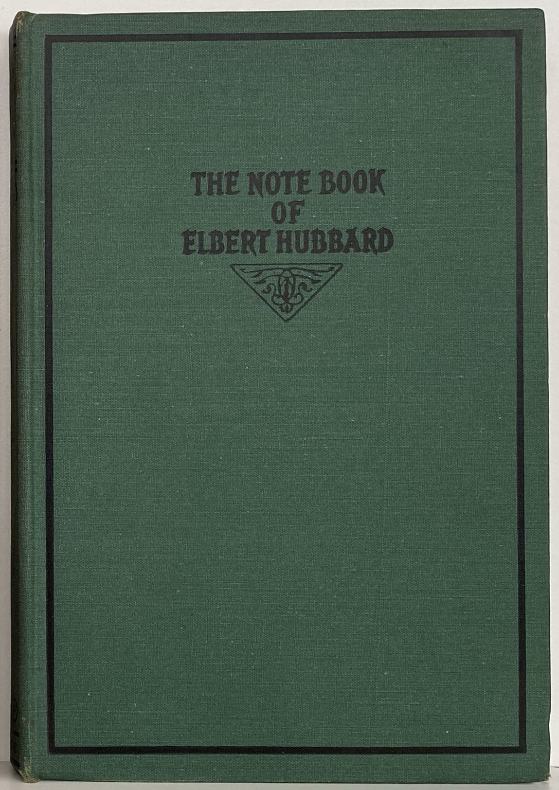 THE NOTE BOOK of Elbert Hubbard