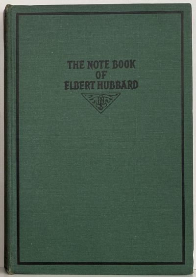 THE NOTE BOOK of Elbert Hubbard 