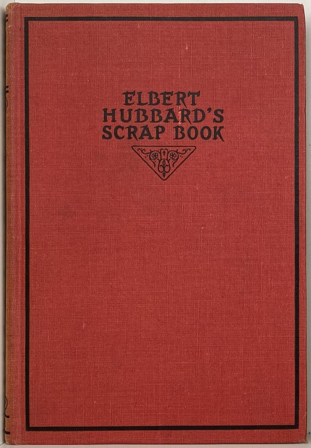 ELBERT HUBBARD'S Scrap Book