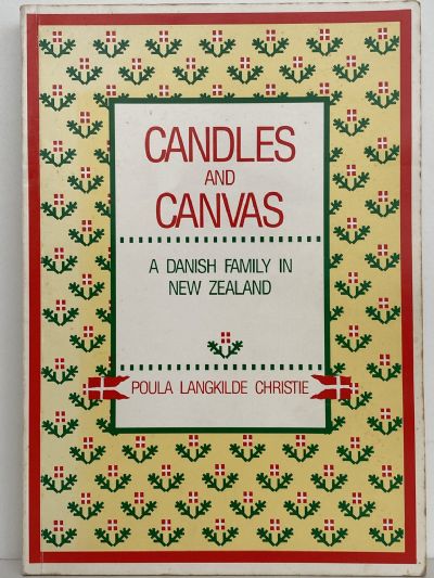 CANDLES and CANVAS: A Danish Family in New Zealand