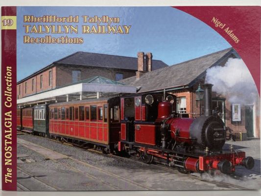 RHEILFFORDD TALYLLYN Railway Recollections