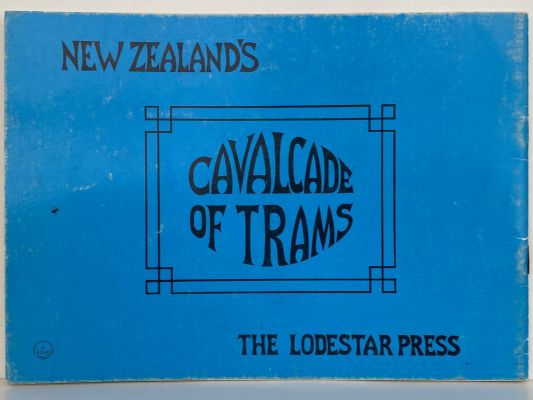 NEW ZEALAND'S CAVALCADE OF TRAMS