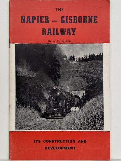 THE NAPIER - GISBORNE RAILWAY: Construction and Development